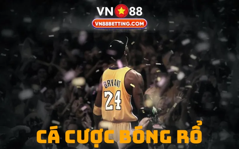 Cá cược bóng rổ VN88