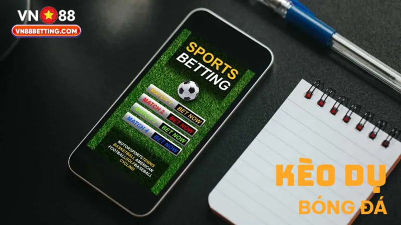 Kèo dụ bóng đá VN88