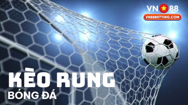 Kèo rung VN88